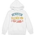 I'm Fluent In Silence And Eye-Rolls Introverts Premium Unisex Hoodie I'm Fluent In Silence And Eye-Rolls Introverts Premium Unisex Hoodie