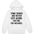 Introvert Antisocial Some Things Are Better Left Alone Unisex Hoodie Introvert Antisocial Some Things Are Better Left Alone Unisex Hoodie