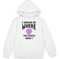 Introverted Sarcastic Humor Antisocial Introvert Unisex Hoodie