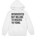 Introverted Yoyo Toy Player Yo-Yo Introvert Unisex Hoodie Introverted Yoyo Toy Player Yo-Yo Introvert Unisex Hoodie