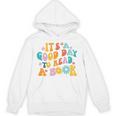It’s A Good Day To Read A Book Reading Bookworm Reader Unisex Hoodie It’s A Good Day To Read A Book Reading Bookworm Reader Unisex Hoodie