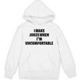 I Make Jokes When Im Uncomfortable Sarcastic Introvert Raglan Baseball Tee Unisex Hoodie