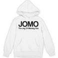 JOMO Joy Of Missing Out Fomo Fear Cozy Introvert Joke Unisex Hoodie JOMO Joy Of Missing Out Fomo Fear Cozy Introvert Joke Unisex Hoodie
