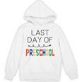 Kids Last Day Of Preschool Graduation Unisex Hoodie