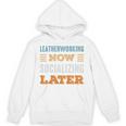 Leatherworking Now Minimal Socializing Introvert Vintage Unisex Hoodie