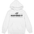 Masters Degree Graduation For Graduates Him Her Grads Unisex Hoodie