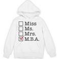 MBA Graduates Miss Ms Mrs MBA MBA Graduation Meme Unisex Hoodie