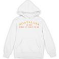 Nostalgia Is Not What It Used To Be Saying Unisex Hoodie Nostalgia Is Not What It Used To Be Saying Unisex Hoodie