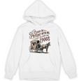Please Be Patient With Me I'm From The 1900s Vintage Funny Unisex Hoodie Please Be Patient With Me I'm From The 1900s Vintage Funny Unisex Hoodie