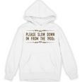 Please Slow Down I'm From The 1900s Unisex Hoodie