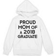 Proud Mom Of A 2018 Graduate Mama Graduation Unisex Hoodie