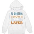 RC Boating Now Minimal Socializing Introvert Vintage Unisex Hoodie RC Boating Now Minimal Socializing Introvert Vintage Unisex Hoodie