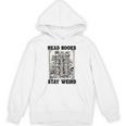 Read Books Stay Weird Book Lover Joke Introvert Reading Unisex Hoodie Read Books Stay Weird Book Lover Joke Introvert Reading Unisex Hoodie