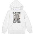 Read Books Stay Weird Book Lover Joke Introvert Reading Unisex Hoodie