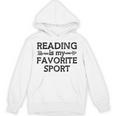 Reading Is My Favorite Sport Bookish Book-Club Bookworm Unisex Hoodie Reading Is My Favorite Sport Bookish Book-Club Bookworm Unisex Hoodie