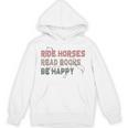 Ride Horses Read Books Be Happy Horse Riders Quote Unisex Hoodie