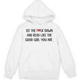 Sit The Fuck Down And Read Good Girl Spicy Books Smut Reader Unisex Hoodie
