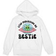 Stop Perceiving Me Bestie Alien Neurodivergent Introvert Unisex Hoodie Stop Perceiving Me Bestie Alien Neurodivergent Introvert Unisex Hoodie