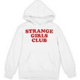 Strange Girls Club Weird Antisocial Introvert Humor Unisex Hoodie