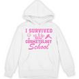 I Survived Cosmetology School Graduation Cosmetology Grad Unisex Hoodie