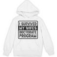 I Survived My Wife's Doctorate Program PhD Graduation Unisex Hoodie