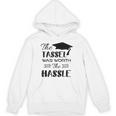 The Tassel Was Worth The Hassle Shirt Graduation TShirt Unisex Hoodie