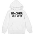 Teacher Graduation Teacher Est 2018 Tee Him Her Unisex Hoodie