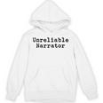Unreliable Narrator Writer Literary Book Author Bookworm Unisex Hoodie
