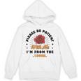 Vintage Please Be Patient With Me I'm From The 1900s Funny Unisex Hoodie Vintage Please Be Patient With Me I'm From The 1900s Funny Unisex Hoodie