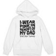 I Wear Pink In Memory Of My Dad Breast Cancer Awareness Unisex Hoodie I Wear Pink In Memory Of My Dad Breast Cancer Awareness Unisex Hoodie