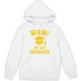 Wow My Son Graduated Mom Dad Of A Senior Graduation Unisex Hoodie