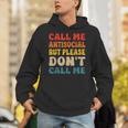 Call Me Antisocial But Please Don't Call Me Introvert Unisex Hoodie Call Me Antisocial But Please Don't Call Me Introvert Unisex Hoodie