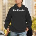 Ew People Deadpan Design For Introverts Unisex Hoodie Ew People Deadpan Design For Introverts Unisex Hoodie