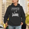 I Graduated Can I Go Back To Bed Now Funny Lazy Graduation Unisex Hoodie