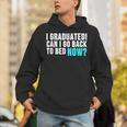Graduation Shirt For Him Her Can I Go Back To Bed Unisex Hoodie