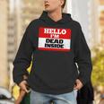 Hello I'm Dead Inside Name Tag Introvert Sarcastic Unisex Hoodie Hello I'm Dead Inside Name Tag Introvert Sarcastic Unisex Hoodie