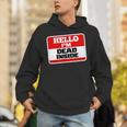Hello I'm Dead Inside Name Tag Sarcastic Introvert Unisex Hoodie