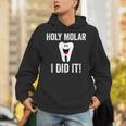 Holy Molar I Did It Dental Hygienist Graduation Unisex Hoodie