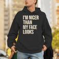 I'm Nicer Than My Face Looks Introverted Introverts Unisex Hoodie I'm Nicer Than My Face Looks Introverted Introverts Unisex Hoodie
