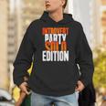 Introvert Party Solo Edition Sarcastic People Hater Unisex Hoodie