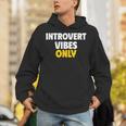 Introvert Vibes Only Unisex Hoodie Introvert Vibes Only Unisex Hoodie