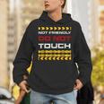 Not Friendly Do Not Touch Warning Sarcasm Introvert Unisex Hoodie Not Friendly Do Not Touch Warning Sarcasm Introvert Unisex Hoodie