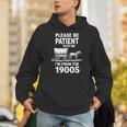 Playful Slow Pace Please Be Patient I'm From The 1900s Unisex Hoodie Playful Slow Pace Please Be Patient I'm From The 1900s Unisex Hoodie