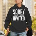 Sorry I'm Late I Wasn't Invited Introverts Social Anxiety Unisex Hoodie