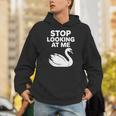 Stop Looking At Me Swan Introvert Humor Unisex Hoodie