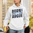 Born To Argue Graduation Lawyer Advocate Attorney Law Unisex Hoodie