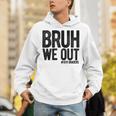 Bruh We Out 8th Graders Eighth Grade Graduation Class 2026 Unisex Hoodie