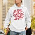 Forget Flowers Buy Me Books Unisex Hoodie Forget Flowers Buy Me Books Unisex Hoodie