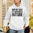 Nope Not Today Its Too Peopley Outside Introvert Lazy Unisex Hoodie Nope Not Today Its Too Peopley Outside Introvert Lazy Unisex Hoodie