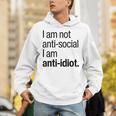 I Am Not Anti Social I Am Anti Idiot Introvert Saying Unisex Hoodie I Am Not Anti Social I Am Anti Idiot Introvert Saying Unisex Hoodie